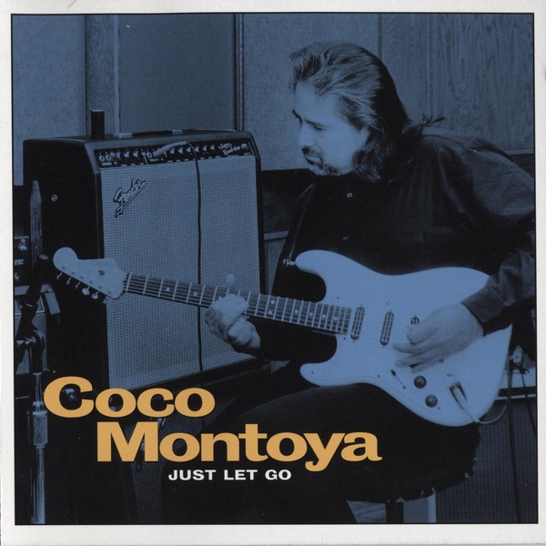 Coco Montoya (1997) - Just Let Go