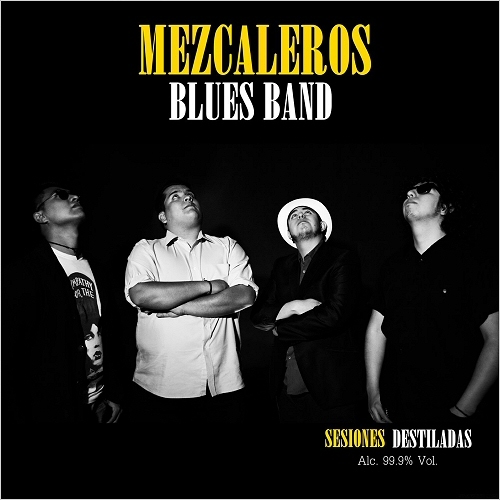Mezcaleros Blues Band - Sesiones Destiladas (2017)