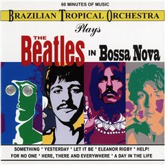 Brazilian Tropical Orchestra - plays The Beatles In Bossa Nova (1990)