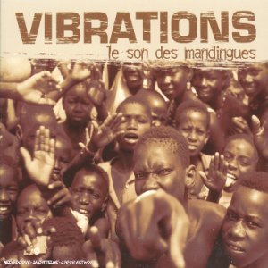 VA - Vibrations, Le son des Mandingues (2004)